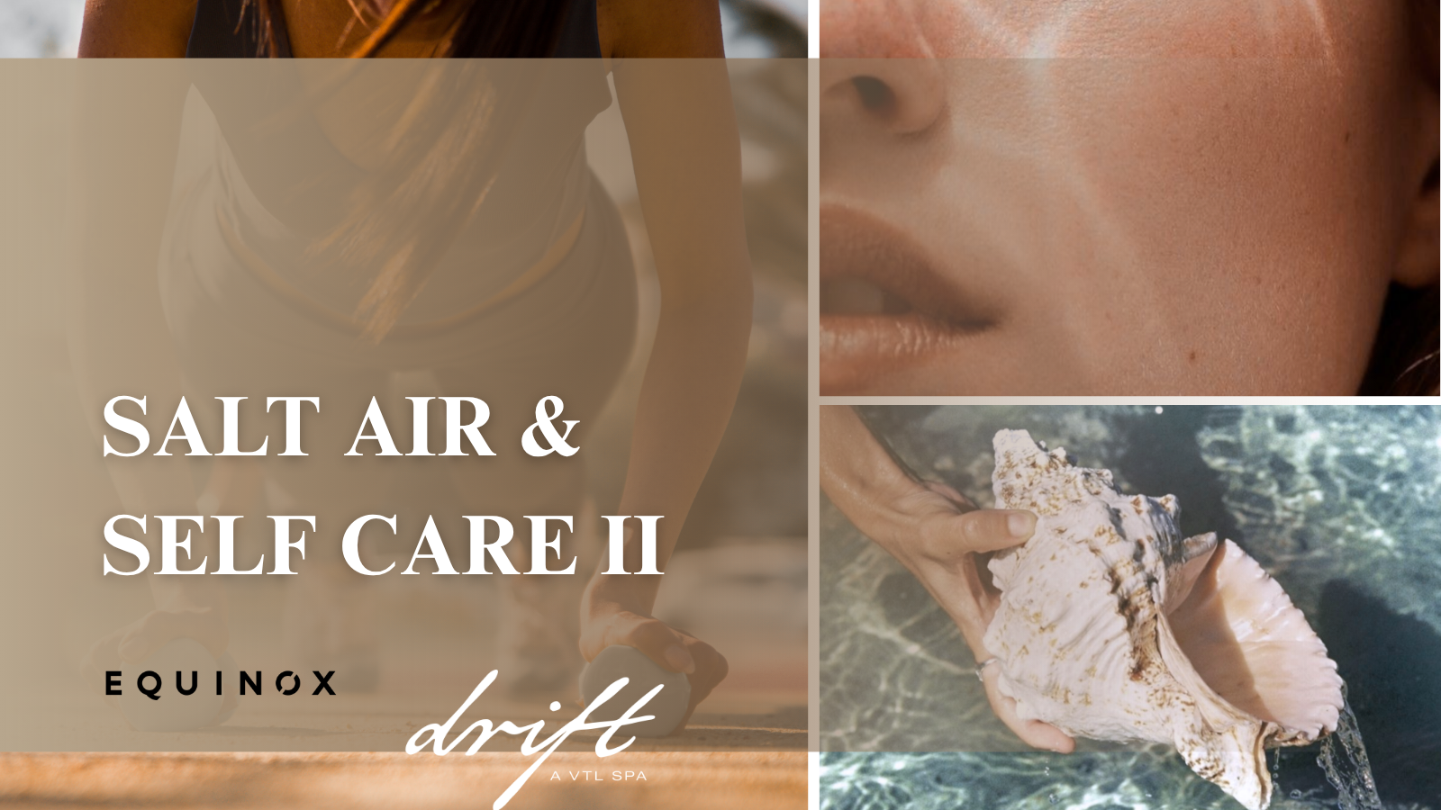 Salt Air & Skin Care II